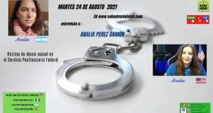 ENTREVISTA A ANALIA PEREZ GAMON, VICTIMA DE ABUSO SEXUAL EN EL SERVICIO PENITENCIARIO FEDERAL DE ARGENTINA