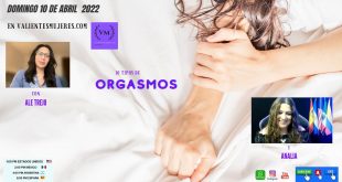 ORGASMOS – PROGRAMA 10 DE ABRIL 2022